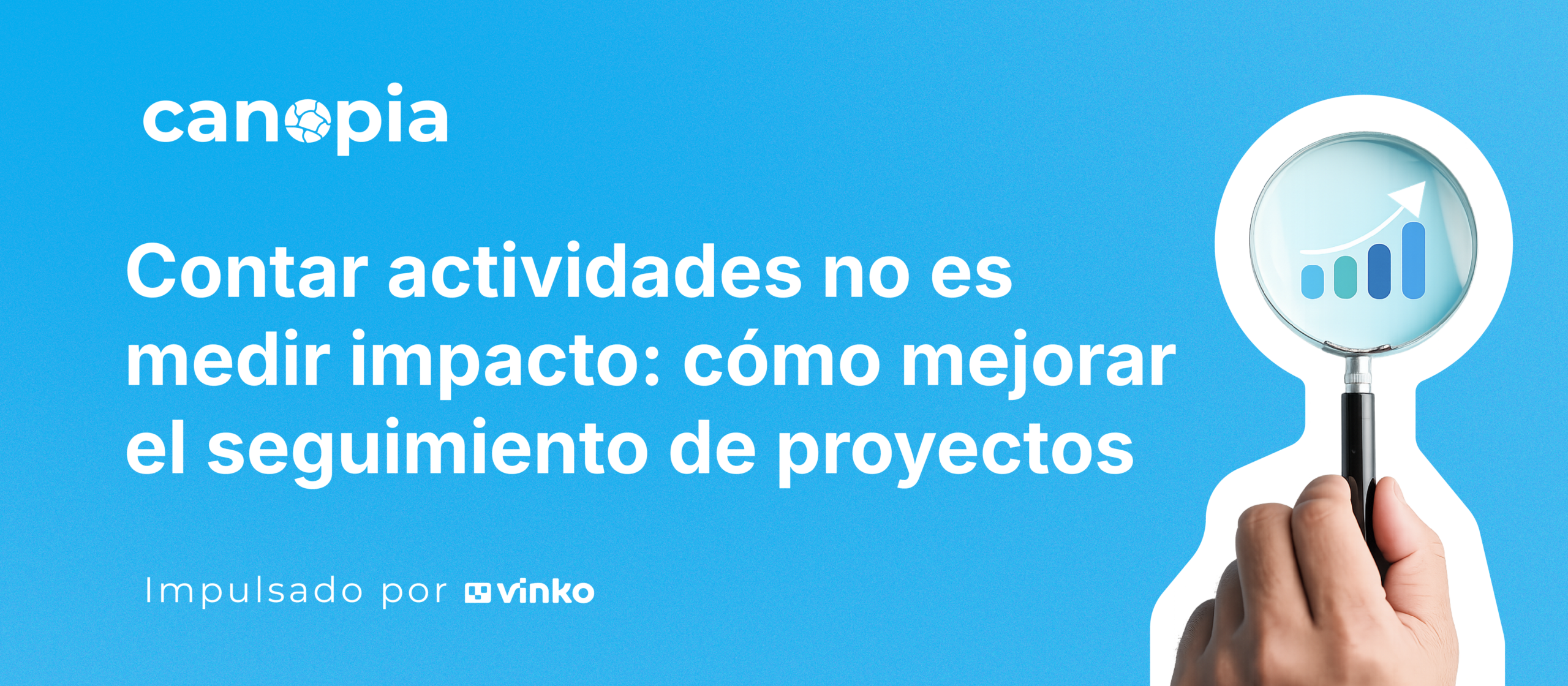 Medición de impacto con indicadores que muestran resultados y cambios en proyectos sociales
