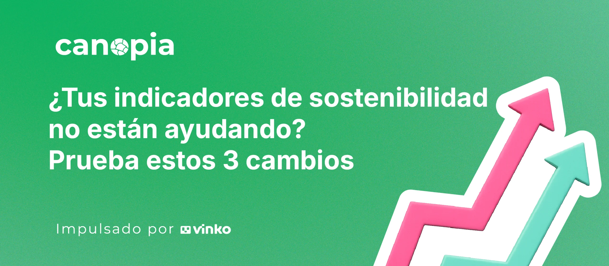Indicadores de sostenibilidad con métricas claras para seguimiento, análisis y toma de decisiones